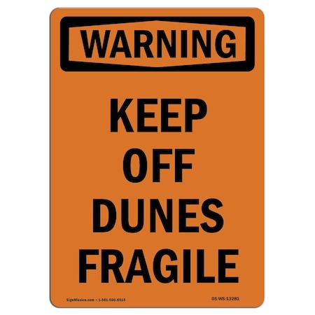 Signmission OSHA WARNING Sign, Keep Off Dunes Fragile, 18in X 12in Rigid Plastic, 12" W, 18" L, Portrait OS-WS-P-1218-V-13281